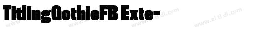TitlingGothicFB Exte字体转换